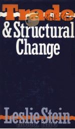 TRADE & STRUCTURAL CHANGE 1984 PDF电子版封面 0312812051 LESLIE STEIN