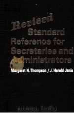 REVISED STANDARD REFERENCE FOR SECRETARIES AND ADMINISTRATORS 1980 PDF电子版封面 0024206601