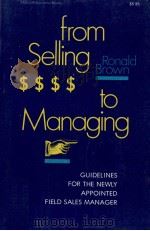 FROM SELLING TO MANAGING GUIDELINES FOR THE NEWLY APPOINTED FIELD SALES MANAGER（1968 PDF版）