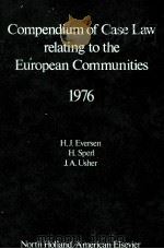 COMPENDIUM OF CASER LAW RELATING TO THE EUROPEAN COMMUNITIES 1976 1974 PDF电子版封面 0444852069 H.J.EVERSEN