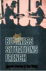 BUSINESS SITUATIONS FRENCH 1982 PDF电子版封面 0582351812