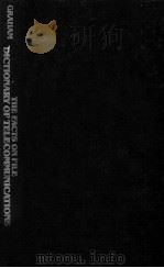 THE FACTS ON FILE DICTIONARY OF TELECOMMUNICATIONS 1983 PDF电子版封面 0871961202 JOHN GRAHAM