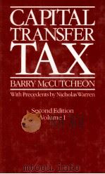 CAPITAL TRANSFER TAX VOLUME 1 SECOND EDITION（1984 PDF版）