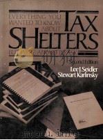 EVERYTHING YOU WANTED TO KNOW ABOUT TAX SHELTERS BUT WERE AFRAID TO ASK SECOND EDITION 1985 PDF电子版封面 0471815292 LEE J.SEIDLER