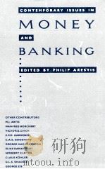 CONTEMPORARY ISSUES IN MONEY AND BANKING:ESSAYS IN HONOUR OF STEPHEN FROWEN（1988 PDF版）