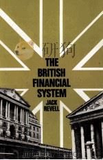 THE BRITISH FINANCIAL SYSTEM 1973 PDF电子版封面 JACK REVELL