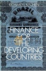 FINANCE FOR THE DEVELOPING COUNTRIES 1985 PDF电子版封面 RICHARD L.KITCHEN