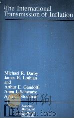 THE INTERNATIONAL TRANSMISSION OF INFLATION 1983 PDF电子版封面 0226136418 JAMES R.LOTHIAN