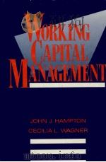 WPRKING CAPITAL MANAGEMENT 1989 PDF电子版封面 9780471602606 JOHN J.HAMPTON