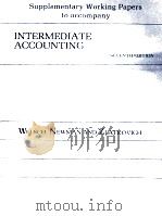SUPPLEMENTARY WORKINGPAPERS TO ACCOMPANY INTERMEDIATE ACCOUNTING SEVENTH EDITION 1986 PDF电子版封面 0256033307 GLENN A.WELSCH