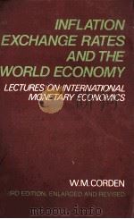 INFLATION EXCHANGE RATES AND THE WORLD ECONOMY LECTURES ON INTERNATIONAL MONETARY ECONOMICS（1985 PDF版）