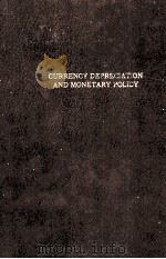 CURRENCY DEPRECIATION AND MONETARY POLICY 1978 PDF电子版封面 0405112181