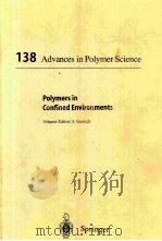 138 ADVANCES IN POLYMER SCIENCE POLYMERS IN CONFINED ENVIRONMENTS（1999 PDF版）