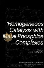 HOMOGENEOUS CATALYSIS WITH METAL PHOSPHINE COMPLEXES 1983 PDF电子版封面 030641211X