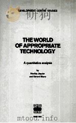 THE WORLD OF APPROPRIATE TECHNOLOGY 1983 PDF电子版封面 9264124330