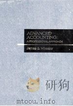 ADVANCED ACCOUNTING:A PROFESSIONAL APPROACH 1981 PDF电子版封面 0256024774