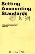 SETTING ACCOUNTING STANDARDS REPORT AND RECOMMENDATIONS BY THEACCOUNTING STANDARDS COMMITTEE 1981 PDF电子版封面