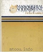 MANAGERIAL ACCOUNTING 1985 PDF电子版封面 0538016000 FESS.WARREN