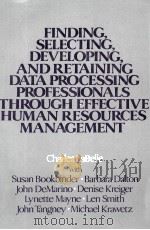 FINDING SELSCTING DEVELOPING AND RETAINING DATA PROFESSIONALS THROUGH EFFECTIVE HUMAN RESOURCES MANA 1983 PDF电子版封面 0442260121