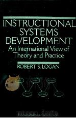 INSTRUCTIONAL SYSTEMS DEVELOPMENT AN INTERNATIONAL VIEW OF THEORY AND PRACTICE 1982 PDF电子版封面 0124554504