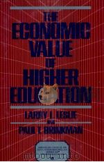 THE ECONOMIC VALUE OF HIGHER EOUCATION 1988 PDF电子版封面 0029186013 LARRY L.LESLIE