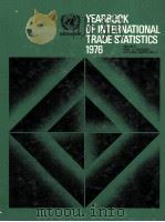 YEARBOOK OF INTERNATIONAL TRADE STATISTICS 1976 VOLUME II TRADE BY COUNTRY 1977 PDF电子版封面