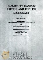 HARRAP'S NEW STANDARD FRENCH AND ENGLISH DICTIONARY J-Z 1980 PDF电子版封面 0245509739 J.E.MANSION