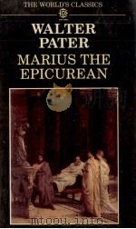 THE WORLD CLASSICS WALTER PATER MARIUS THE EPICUREAN 1986 PDF电子版封面 0192817051