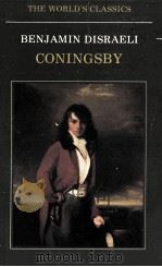 BENJAMIN DISRAELI CONINGSBY OR THE NEW GENERATION 1982 PDF电子版封面 0192815806