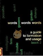 WORDS WORDS WORDS A GUIDE TO FORMATION AND USSGE BOOK S 1982 PDF电子版封面 0883454246