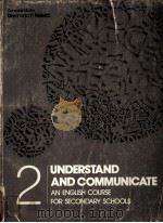 UNDERSTAND AND COMMUNICATE AN ENGLISH COURSE FOR SECINDARY SCHOOLS（ PDF版）