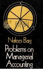 PROBLEMS ON MANAGERIAL ACCOUNTNG 1974 PDF电子版封面 NAFEES BAIG