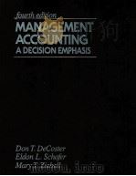 MANAGEMENT ACCOUNTING:A DECISION EMPHASIS FOURTH EDITION 1988 PDF电子版封面 0471637130