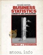 BUSINESS STATISTICS CONCEPTS AND APPLICATIONS SECOND EDITION 1985 PDF电子版封面 0060464429