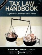 TAX LAW HANDBOOK A GUIDE TO CANADIAN COURT CASES 4TH EDITION 1980 PDF电子版封面 0889086052
