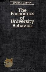 THE ECONOMICS OF UNIVERSITY BEHAVIOR 1980 PDF电子版封面 0122765508 DAVID A.GARVIN