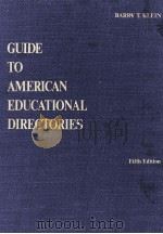 GUIDE TO AMERICAN EDUCATIONAL DIRECTORIES FIFTH EDITION 1980 PDF电子版封面 BARRY T.KLEIN