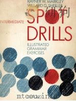 SPOT DRILLS LOW INTERMEDIATE ILLUSTRATED GRAMMAR EXERCISES 1983 PDF电子版封面 0194341259