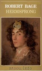 ROBERT BAGE HERMSPRONG OR MAN AS HE IS NOT   1985  PDF电子版封面  0192816888   