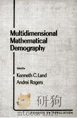 MULTIDIMENSIONAL MATHEMATICAL DEMOGRAPHY 1982 PDF电子版封面 0124356400