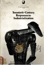 TWENTIETH CENTURY RESPONSES TO INDUSTRIALIZATION（1978 PDF版）