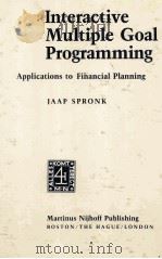 INTERACTIVE MULTIPLE GOAL PROGRAMMING 1981 PDF电子版封面 0898380642