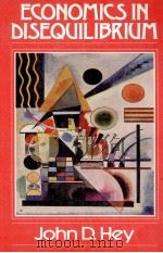 ECONOMICS IN DISEQUILIBRIUM 1981 PDF电子版封面 0855205776 JOHN D.HEY