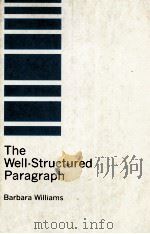 THE WELL STRUCTURED PARAGRAPH 1978 PDF电子版封面 0675093112