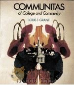 COMMUNITAS OF COLLEGE AND COMMUNITY 1972 PDF电子版封面 LOUIS T.GRANT