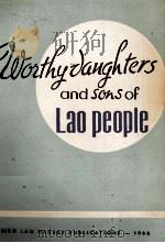 WORTHY DAUGHTERS AND SONS OF LAO PEOPLE 1966 PDF电子版封面