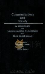 COMMUNICATIONS AND SOCIAL A BIBLIOGRAPHY ON COMMUNICATIONS TECHNOLOGIES AND THIRE SOCIAL IMPACT 1983 PDF电子版封面 0313237131
