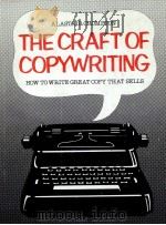 THE CRAFT OF COPY WRITING HOE TOWRITE GREAT COPY THAT SELLS 1982 PDF电子版封面 0131884093