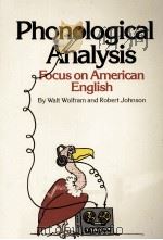 PHONOLOGICAL ANALYSIS FOCUS ON AMERICAN ENGLISH   1982  PDF电子版封面  0872811662   