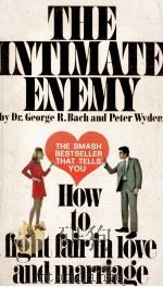 THE INTIMATE ENEMY HOW TO HIGHT FAIR IN LOVE AND MARRIAGE 1968 PDF电子版封面